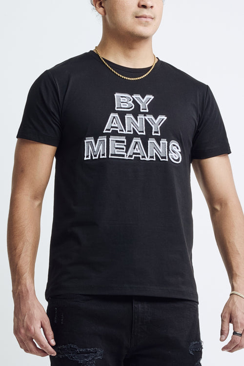 BY ANY MEANS TEE - BLACK